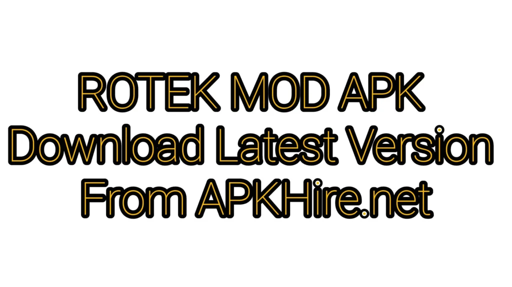 Rotek mod APK Download